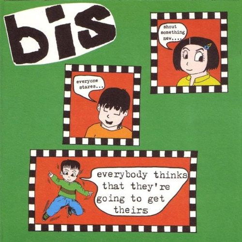 Cover for Bis · Everybody Thinks That They'Re Going To Get Theirs (CD)