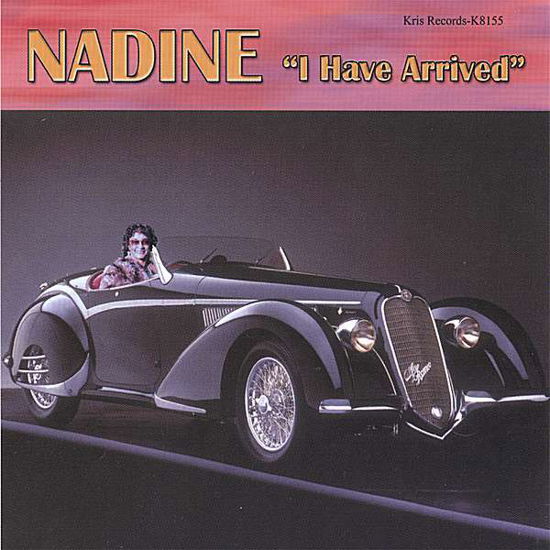 Cover for Nadine · I Have Arrived (CD) (2006)
