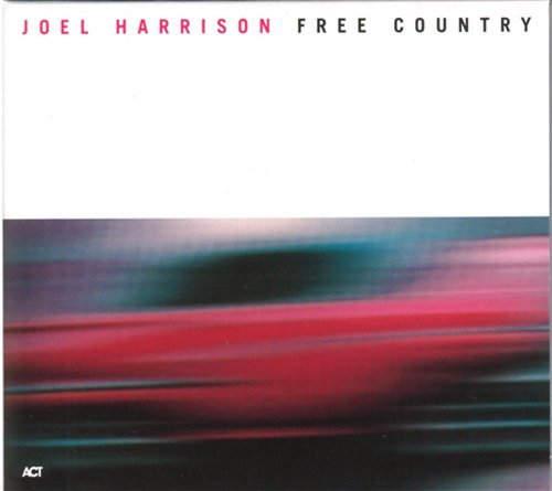 Joel Harrison · Free Country (CD) [Digipak] (2006)