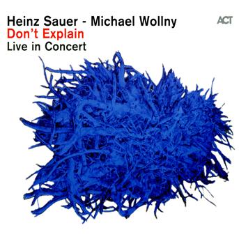 Cover for Heinz Sauer · Don't Explain - Live In Concert (CD) (2012)