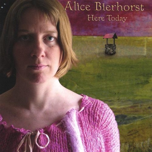 Cover for Alice Bierhorst · Here Today (CD) (2004)