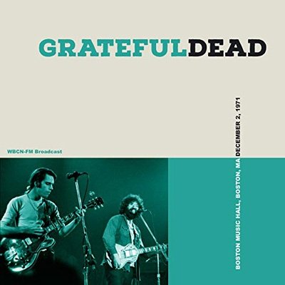 Boston Music Hall, Boston, MA, December 2, 1971 - The Grateful Dead - Musikk -  - 0619660116923 - 7. februar 2020