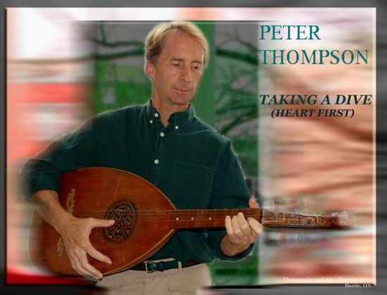 Taking a Dive (Heart First) - Peter Thompson - Muzyka - CD Baby - 0620673301923 - 15 maja 2007