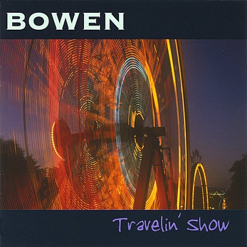 Cover for Bowen · Travelin' Show (CD) (2008)