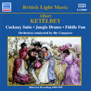 British Light Music - Albert Ketelbey - Musiikki - Naxos Historical - 0636943186923 - tiistai 17. kesäkuuta 2003