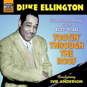 Vol. 6- Tootin' Through the Roof - Duke Ellington - Musiikki - NAXOS JAZZ - 0636943272923 - torstai 1. huhtikuuta 2004
