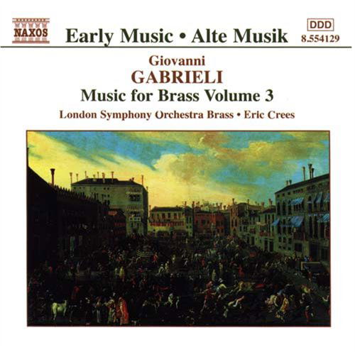 Music for Brass 3 - Gabrieli / Crees / London Sym Orchestra Brass - Musikk - NAXOS - 0636943412923 - 20. mars 2001