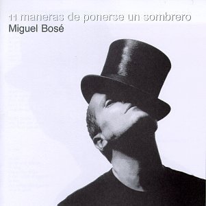 Cover for Miguel Bose · Once Maneras De Ponerse Un Sombrero (CD) (1998)