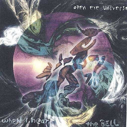 Cover for Open Eye Universe · When I Hear the Bell (CD) (2004)
