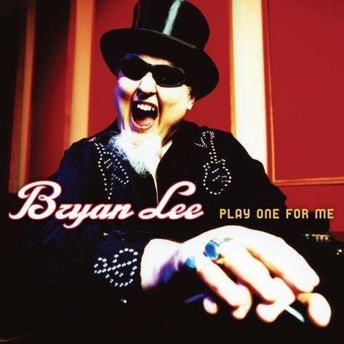 Cover for Bryan Lee · Play One for Me (CD) (2013)