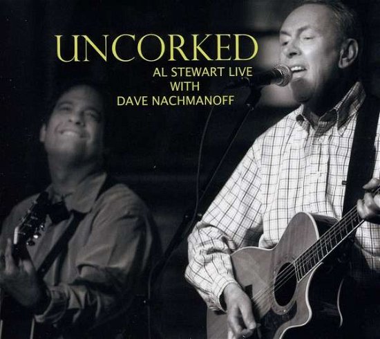 Cover for Al Stewart · Uncorked Al Sterwart Live (CD) (2010)