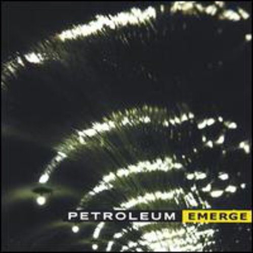 Emerge - Petroleum - Musik - CDB - 0650687215923 - 18. maj 2004