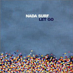 Let Go - Nada Surf - Muzyka - BARSUK - 0655173102923 - 4 lutego 2003