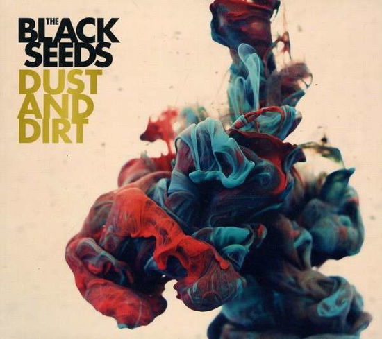 Cover for Black Seeds · Dust &amp; Dirt (CD) [Digipak] (2012)