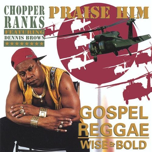 Praise Him 2 - Chopper Ranks - Muziek - chopper  int - 0660355427923 - 22 oktober 2002