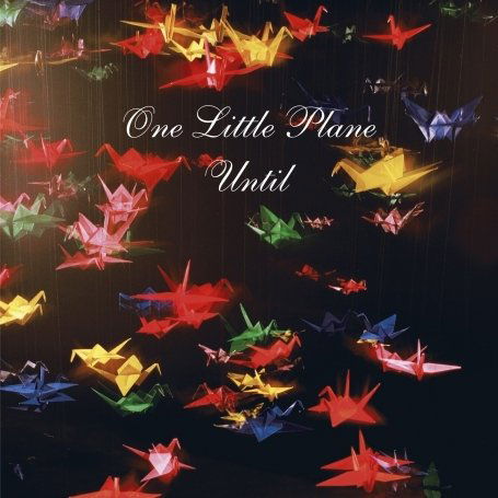 Until - One Little Plane - Muzyka - TEXT - 0666017183923 - 10 lipca 2008