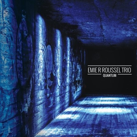 Cover for Emie R. -Trio- Roussel · Quantum (CD) (2015)
