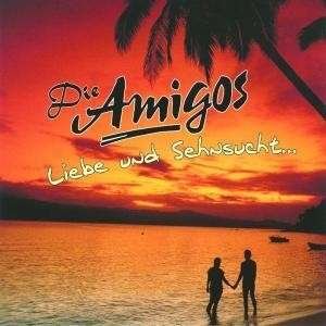 Cover for Die Amigos · Liebe Und Sehnsucht... (CD) (2008)