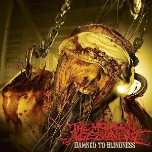 Cover for Modern Age Slavery · Damned to Blindness (CD) (2008)
