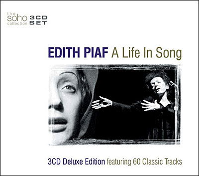 A Life In Song - Edith Piaf - Musiikki - SOHO COLLECTION - 0698458152923 - torstai 6. toukokuuta 2004