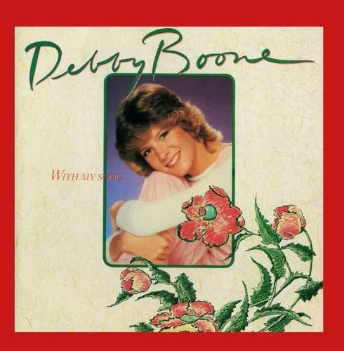 Debby Boone - With my song... - Debby Boone - Musik - CURB - 0715187902923 - 24 augusti 2011