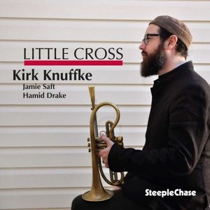 Little Cross - Kirk Knuffke - Musik - STEEPLECHASE - 0716043179923 - 20. august 2015