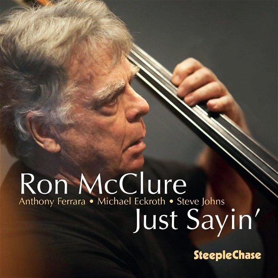 Just Sayin' - Ron Mcclure - Musique - STEEPLECHASE - 0716043195923 - 15 mars 2024