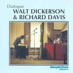 Dialogue - Dickerson, Walt / Richard D - Musik - STEEPLECHASE - 0716043702923 - 11. december 1998