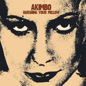 Akimbo · Harshing Your Mellow (CD) [Reissue edition] (2008)