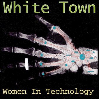 Cover for White Town · Women in Technology (CD)