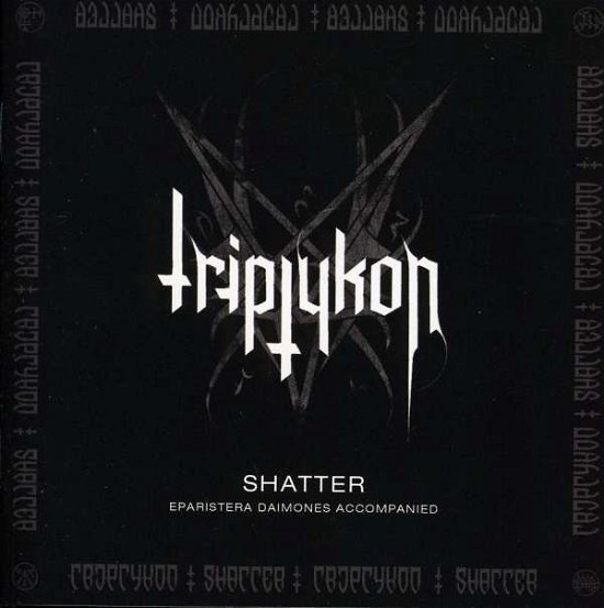 Cover for Triptykon · Shatter: Eparistera Daimones Accompanied (CD) [Limited edition] (2010)