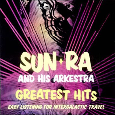 Cover for Sun Ra &amp; Arkestra · G.h. Easy Listening for Intergalactic Travel (CD) (2000)