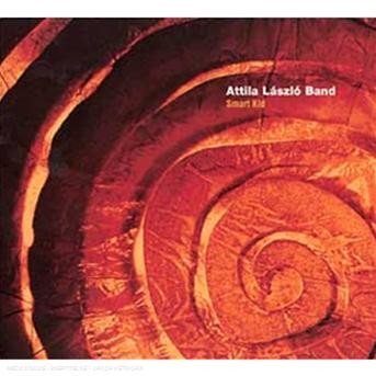 Cover for Attila Laszlo Band · Smart Kid (CD) (2022)