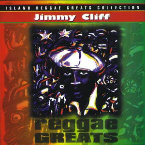 Jimmy Cliff · Reggae Greats (CD) (2009)