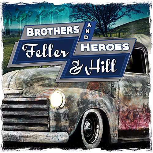 Cover for Feller and Hill · Brothers and Heroes (CD) (2017)