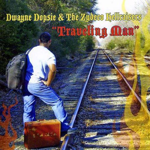 Cover for Dwayne Dopsie · Traveling Man (CD) (2006)