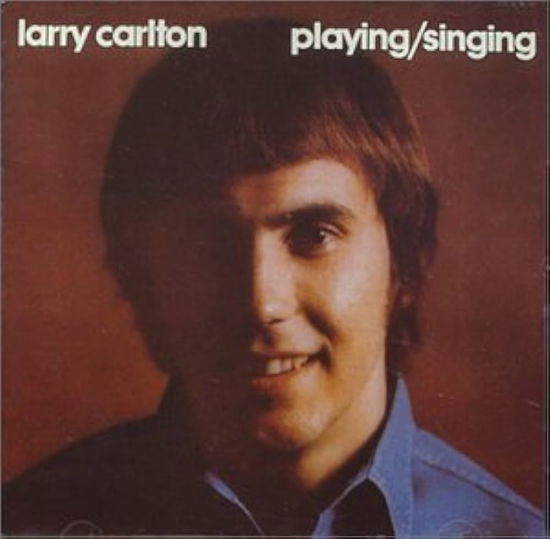 Cover for Carlton Larry · Playing / Singing (CD)