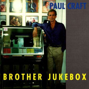 Cover for Paul Craft · Brother Jukebox (CD) (1998)