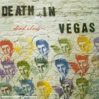Dead Elvis - Death in Vegas - Musikk - Concrete - 0743214876923 - 11. mai 2000