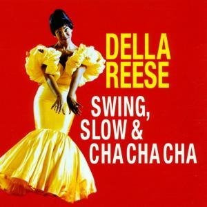 Cover for Della Reese · Swing Slow &amp; Cha Cha Cha (CD) (2001)