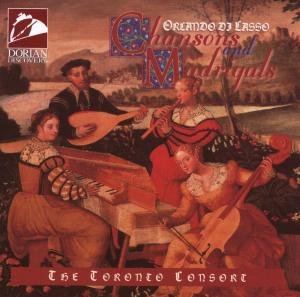Chansons & Madrigals - Lasso / Fallis / Toronto Consort - Musikk - Sono Luminus - 0751758014923 - 18. februar 1997