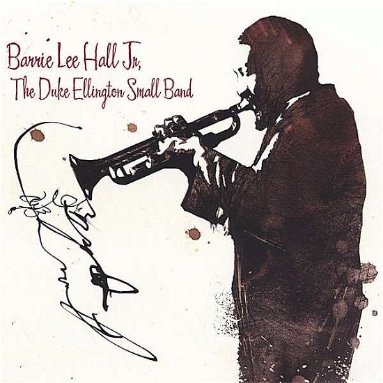 Duke Ellington Small Band - Jr. Barrie Lee Hall - Musiikki - CD Baby - 0753725003923 - tiistai 21. marraskuuta 2006
