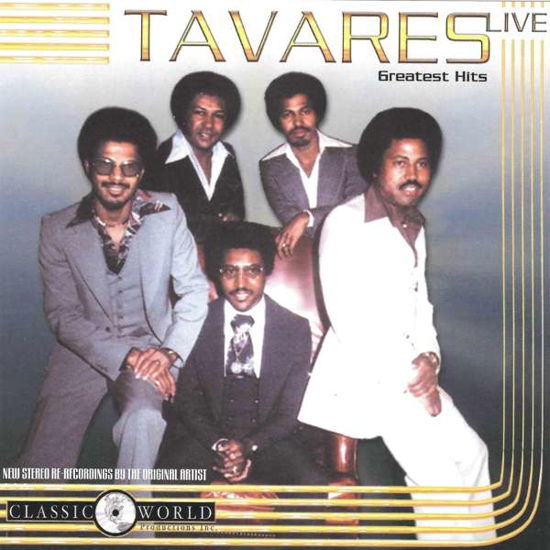 Greatest Hits Live - Tavares - Musik - R & B - 0760137147923 - 16. august 2018