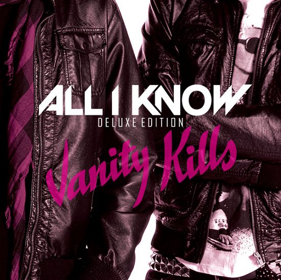 Cover for All I Know · Vanity Kills (CD) [Deluxe edition] (2022)