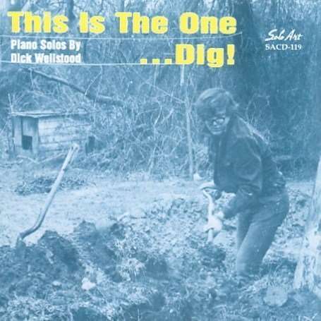 Cover for Dick Wellstood · This is the One Dig (CD) (1995)