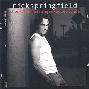 Rick Springfield - Shock / denial / anger/ Acceptance - Rick Springfield - Musiikki - RED INK - 0766929999923 - keskiviikko 24. elokuuta 2011