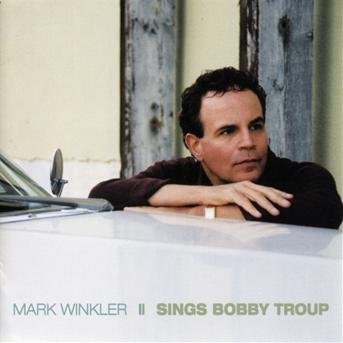 Sings Bobby Troup - Mark Winkler - Musiikki - Rhombus Records - 0768707702923 - tiistai 4. maaliskuuta 2003