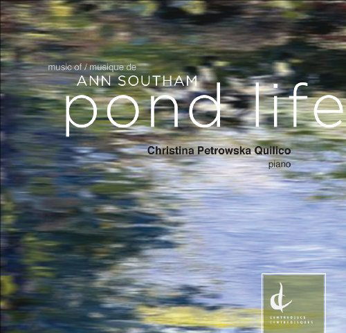 Cover for Ann Southam · Pond Life (CD) (2010)