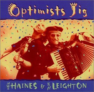 Mark Haines  Tom Leighton · Optimists Jig (CD) (2009)