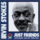 Just Friends - Irvin Stokes - Música - ARBORS RECORDS - 0780941119923 - 12 de janeiro de 1999